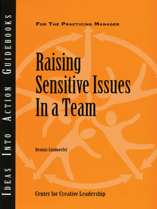 Title details for Raising Sensitive Issues in a Team by Center for Creative Leadership (CCL) - Available